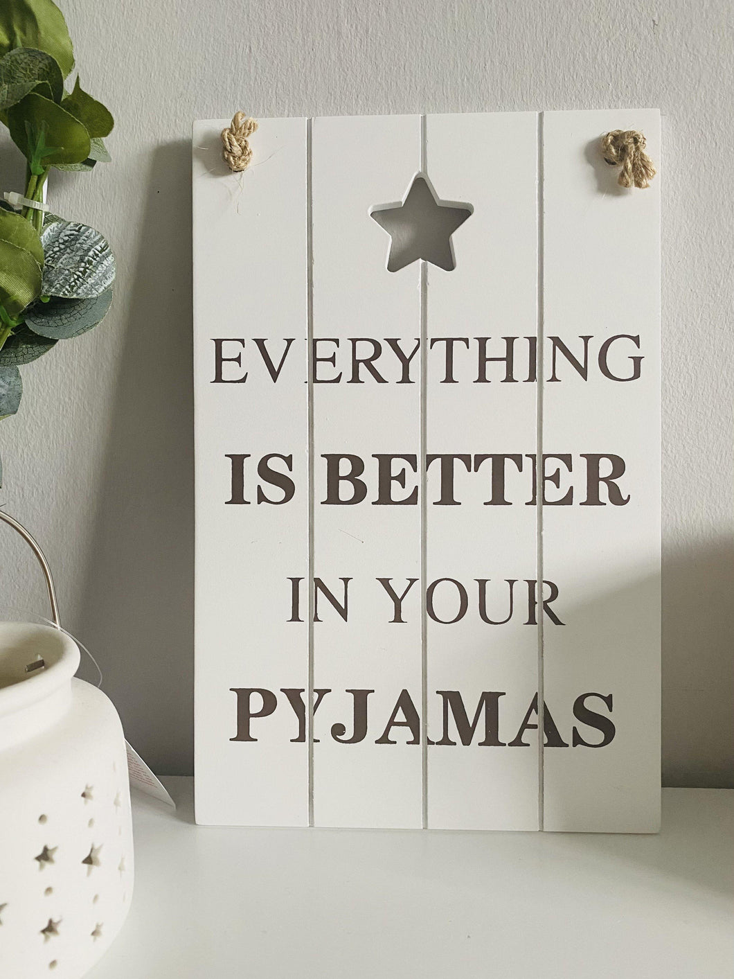 Sentiment Sign - Pyjamas - Winter Star Gifts 